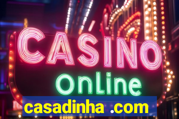 casadinha .com